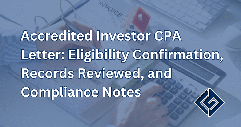 Accredited Investor CPA Letter: Eligibility Confirmation, Records Reviewed, and Compliance Notes