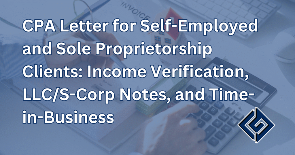CPA Letter for Self-Employed and Sole Proprietorship Clients: Income Verification, LLC/S-Corp Notes, and Time-in-Business