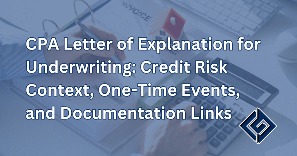 CPA Letter of Explanation for Underwriting: Credit Risk Context, One-Time Events, and Documentation Links