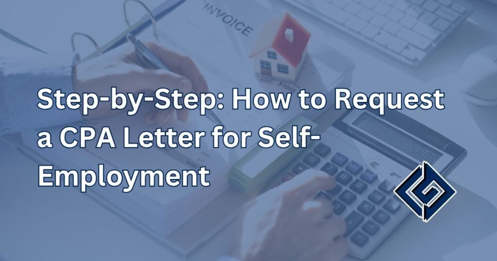 Step-by-Step: How to Request a CPA Letter for Self-Employment
