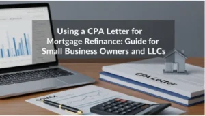 Using a CPA Letter for Mortgage Underwriter_ Guide for Small Business Owners and LLCs